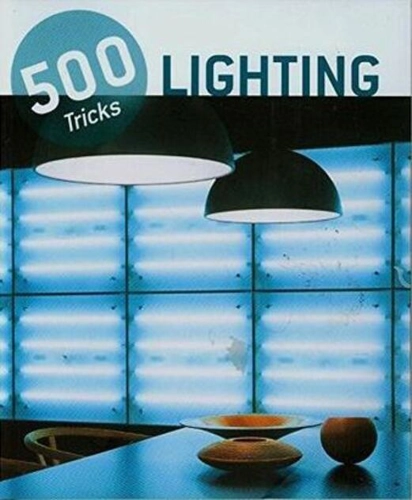 500 Tricks. Lighting