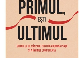 Dacă nu ești primul, ești ultimul