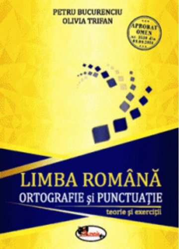 Limba română. Ortografie și punctuație. Teorie si exerciții