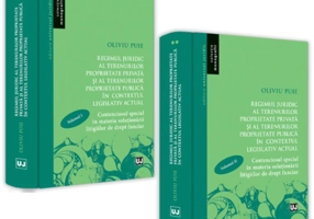 Regimul juridic al terenurilor proprietate privată și al terenurilor proprietate publică în contextul legislativ actual (2 Volume)