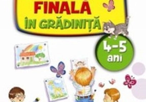 Evaluarea finală în grădiniță 4-5 ani