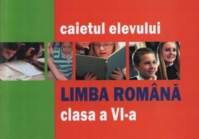 Limba română. Caietul elevului clasa a VI-a