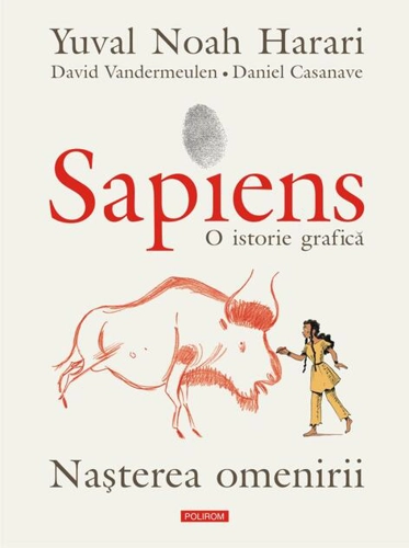 Sapiens. O istorie grafică (Vol. 1) Nașterea omenirii