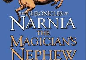 The Chronicles of Narnia 1: The Magician's Nephew