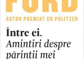 Între ei. Amintiri despre părinții mei