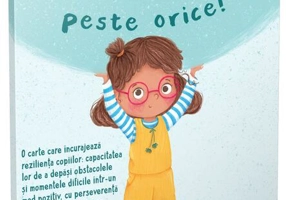 Poți să treci peste orice!