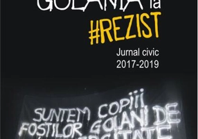 De la Golania la #rezist. Jurnal civic 2017-2019