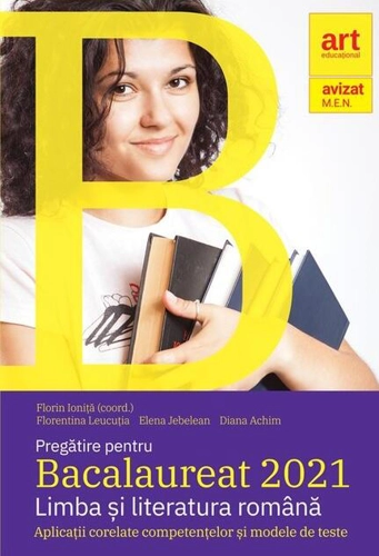 Bacalaureat 2021. Limba și literatura română. Aplicații corelate competențelor și modele de teste