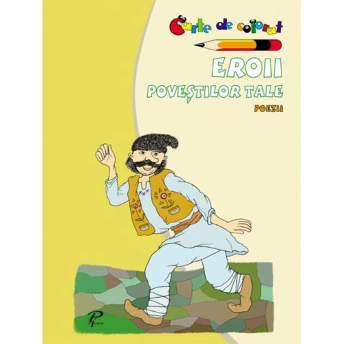 Eroii poveştilor tale. Poezii. Carte de colorat