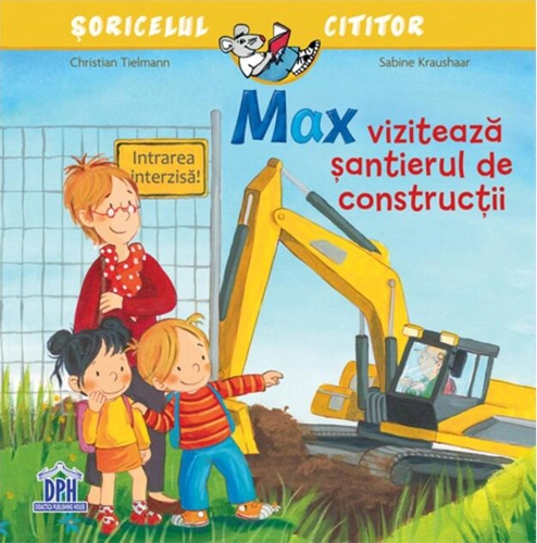 Max vizitează șantierul de construcții