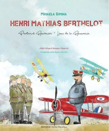 Henri Mathias Berthelot, prietenul României