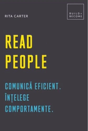 Read people. Comunică eficient. Înțelege comportamente