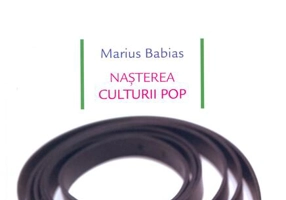 Nașterea culturii pop. Underground, feminism, lifestyle, hacktivism : avangarde culturale și lupte sociale între pop și politică