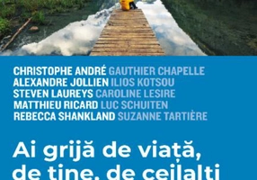 Ai grijă de viață, de tine, de ceilalți și de natură