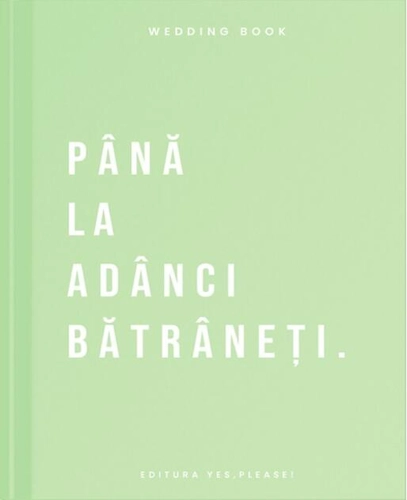 Wedding Book - Până la adânci bătrâneți