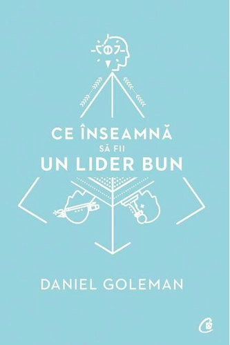 Ce înseamnă să fii un lider bun