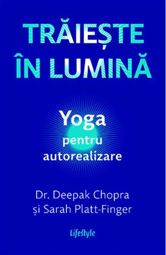 Trăiește în lumină. Yoga pentru autorealizare