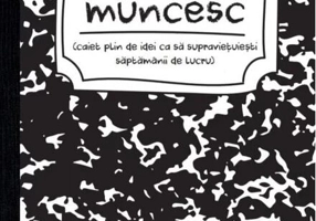 Șefu´ crede că muncesc (caiet plin de idei ca să supraviețuiești săptămânii de lucru)