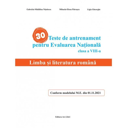 30 Teste de antrenament pentru Evaluarea Națională - Limba și literatura română