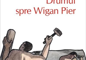 Drumul spre Wigan Pier (Top 10+)