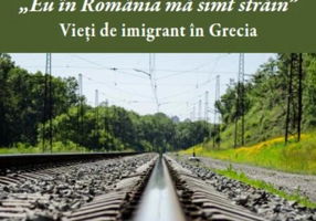 Eu în România mă simț străin. Vieți de imigrant în Grecia