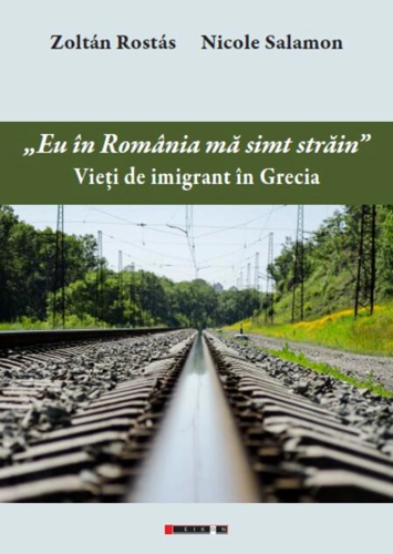Eu în România mă simț străin. Vieți de imigrant în Grecia