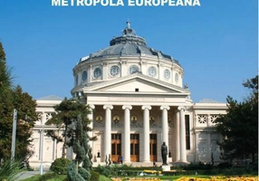București - Eine Europaische Metropole