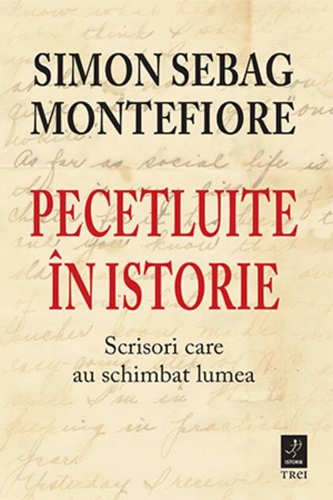 Pecetluite în istorie. Scrisori care au schimbat lumea