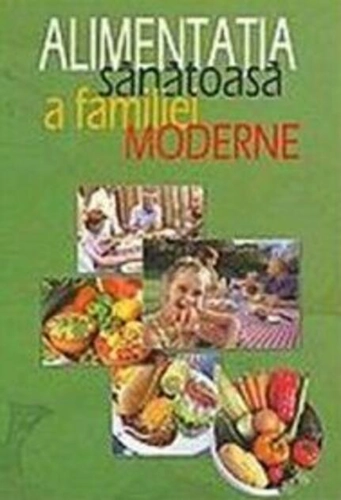 Alimentația sănătoasă a familiei moderne