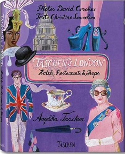 Taschen's London: Hotels, Restaurants and Shops