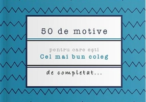 50 de motive pentru care ești - Cel mai bun coleg