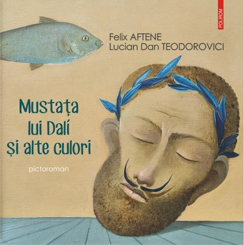 Mustața lui Dalí și alte culori (pictoroman)