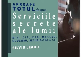 Aproape totul despre... Serviciile secrete ale lumii