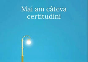 Mai am câteva certitudini