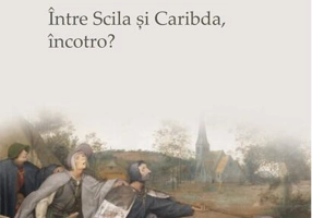 Între Scila și Caribda, încotro?