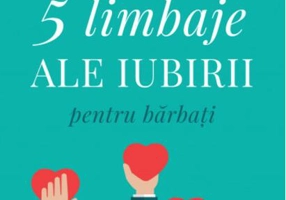 Cele cinci limbaje ale iubirii pentru bărbați