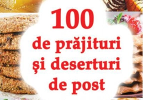 100 de prăjituri și deserturi de post