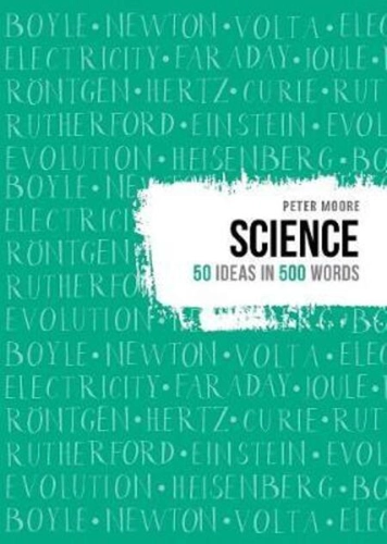 Science. 50 Ideas in 500 Words