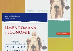 Teste Grilă pentru concursul de admitere la Facultatea de Drept. Limba română şi Economie (și supliment Macroeconomie)