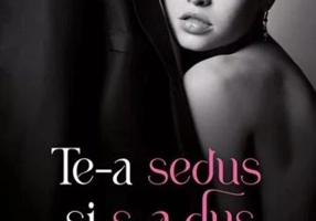 Te-a sedus și s-a dus