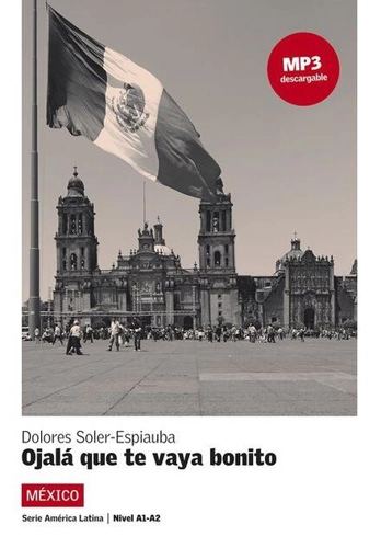 Ojalá que te vaya bonito