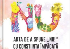 Arta de a spune „NU!” cu conștiința împăcată