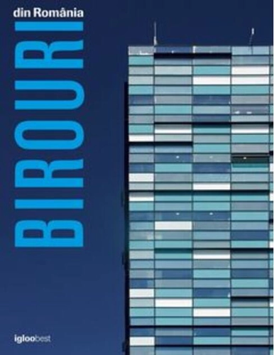 Birouri din România I. Office Buildings in Romania I