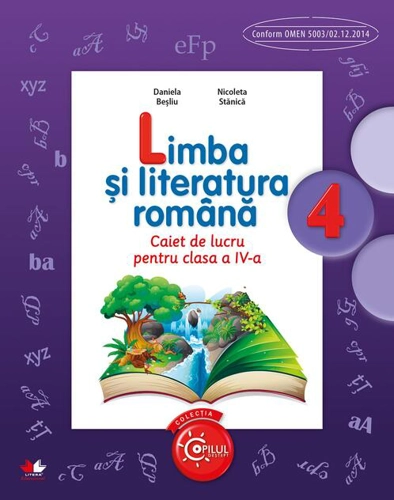 Limba și literatura română. Caiet de lucru pentru clasa a IV-a