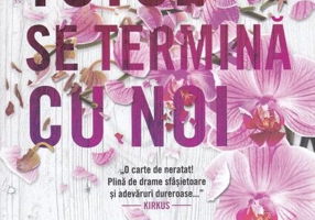 Totul se termină cu noi (Vol. 1)