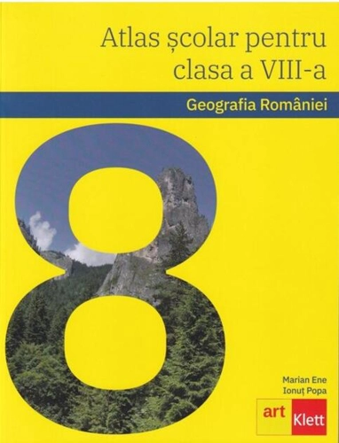 Geografia României. Atlas școlar pentru clasa a VIII-a