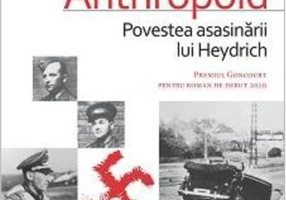 Operaţiunea Anthropoid. Povestea asasinării lui Heydrich