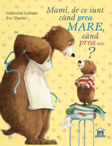 Mami, de ce sunt când prea mare, când prea mic?