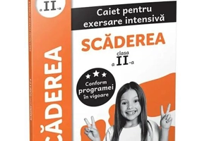 Scăderea. Caiet pentru exersare intensivă. Clasa a II-a