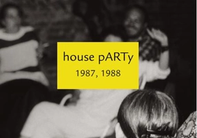 house pARTy (1987, 1988)